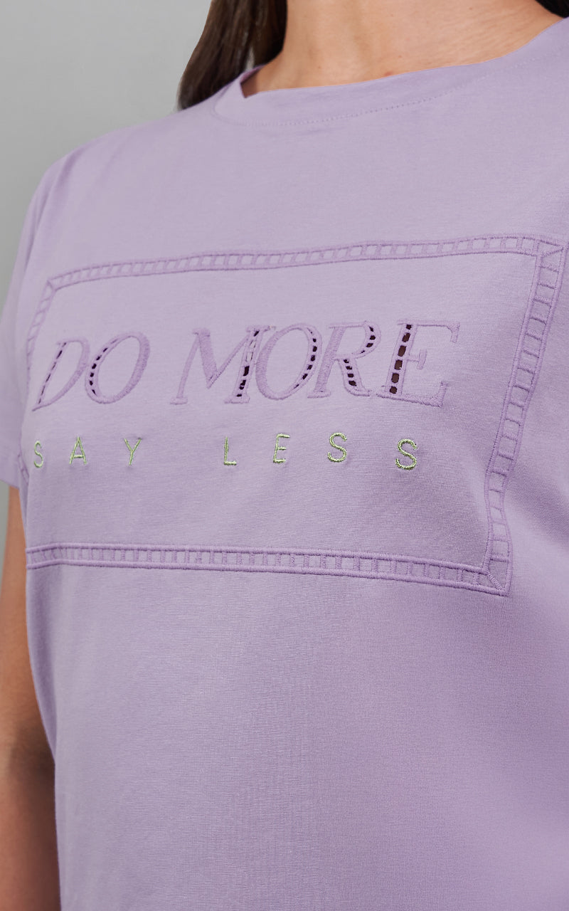 DO MORE SAY LESS T-SHIRT